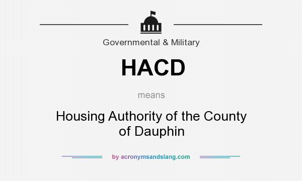 What does HACD mean? It stands for Housing Authority of the County of Dauphin