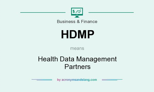 What does HDMP mean? It stands for Health Data Management Partners
