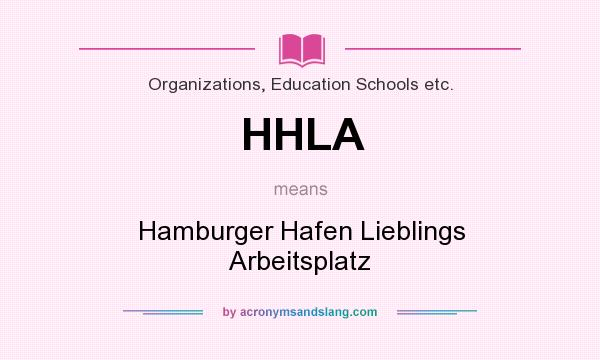 What does HHLA mean? It stands for Hamburger Hafen Lieblings Arbeitsplatz