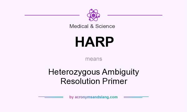 What does HARP mean? It stands for Heterozygous Ambiguity Resolution Primer