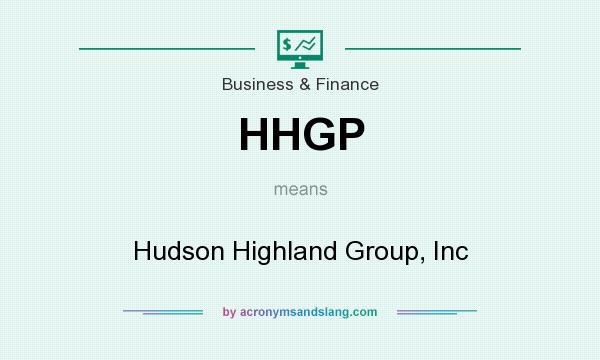 What does HHGP mean? It stands for Hudson Highland Group, Inc