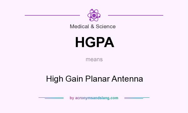 What does HGPA mean? It stands for High Gain Planar Antenna