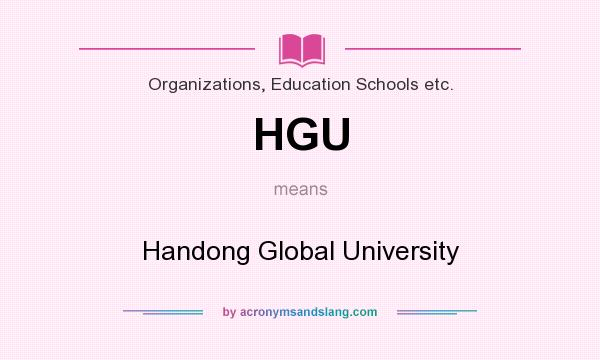 What does HGU mean? It stands for Handong Global University