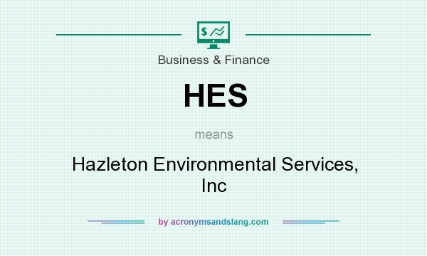 What does HES mean? It stands for Hazleton Environmental Services, Inc