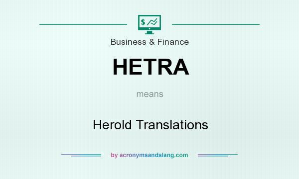 What does HETRA mean? It stands for Herold Translations