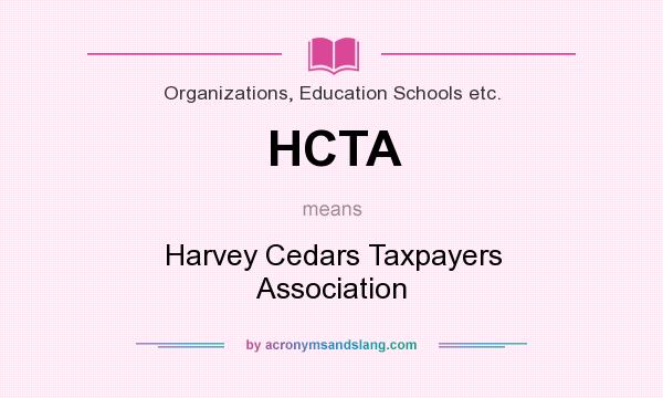What does HCTA mean? It stands for Harvey Cedars Taxpayers Association