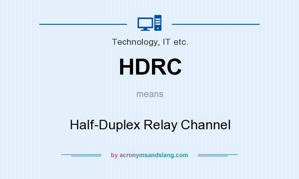 What does HDRC mean? It stands for Half-Duplex Relay Channel
