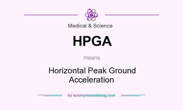What does HPGA mean? It stands for Horizontal Peak Ground Acceleration