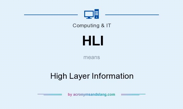 What does HLI mean? It stands for High Layer Information