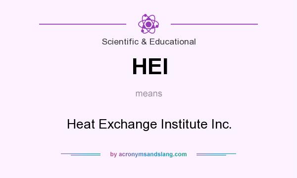 What does HEI mean? It stands for Heat Exchange Institute Inc.