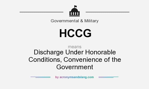 What does HCCG mean? It stands for Discharge Under Honorable Conditions, Convenience of the Government