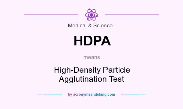 What does HDPA mean? It stands for High-Density Particle Agglutination Test