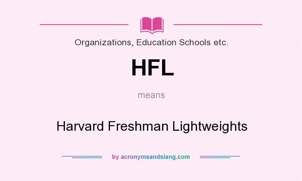 What does HFL mean? It stands for Harvard Freshman Lightweights