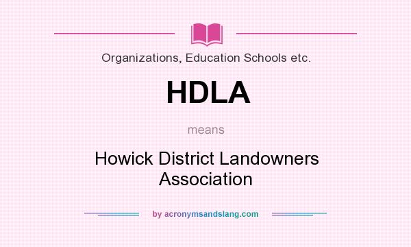 What does HDLA mean? It stands for Howick District Landowners Association