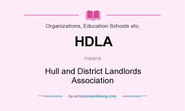 What does HDLA mean? It stands for Hull and District Landlords Association