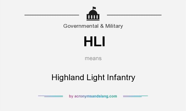 What does HLI mean? It stands for Highland Light Infantry