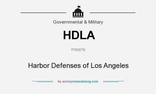What does HDLA mean? It stands for Harbor Defenses of Los Angeles