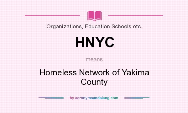 What does HNYC mean? It stands for Homeless Network of Yakima County
