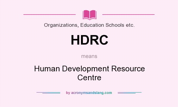 What does HDRC mean? It stands for Human Development Resource Centre