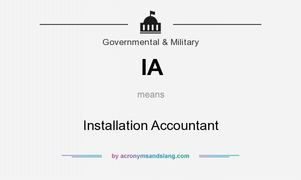 What does IA mean? It stands for Installation Accountant