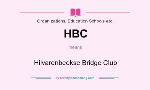 What does HBC mean? It stands for Hilvarenbeekse Bridge Club