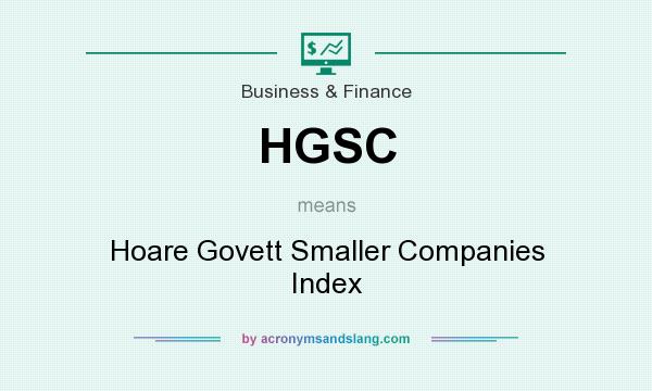 What does HGSC mean? It stands for Hoare Govett Smaller Companies Index