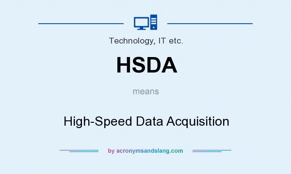 What does HSDA mean? It stands for High-Speed Data Acquisition