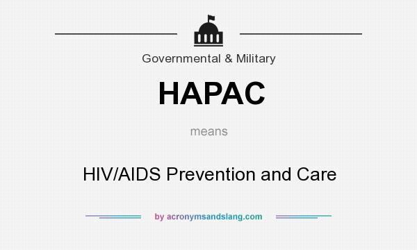 What does HAPAC mean? It stands for HIV/AIDS Prevention and Care