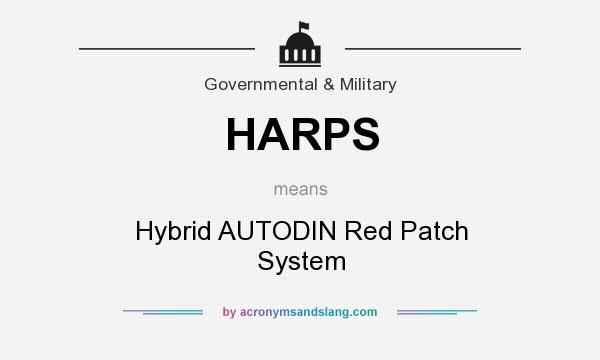 What does HARPS mean? It stands for Hybrid AUTODIN Red Patch System