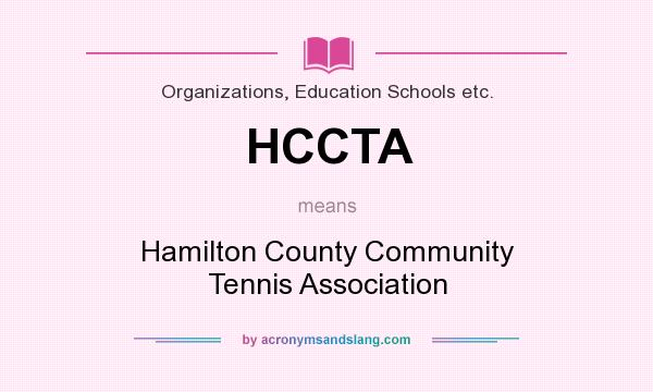 What does HCCTA mean? It stands for Hamilton County Community Tennis Association