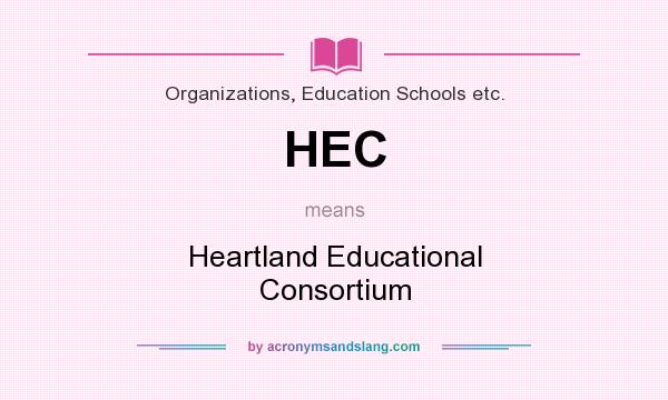 What does HEC mean? It stands for Heartland Educational Consortium