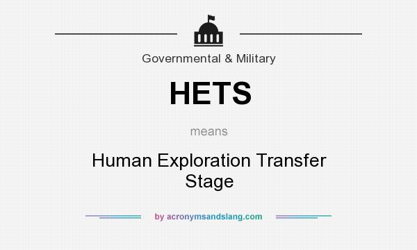 What does HETS mean? It stands for Human Exploration Transfer Stage
