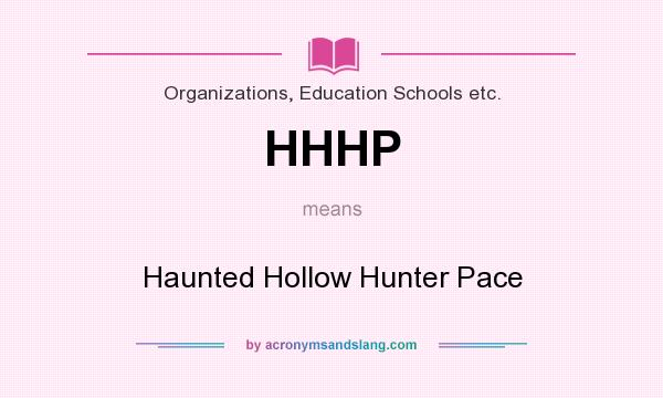 What does HHHP mean? It stands for Haunted Hollow Hunter Pace