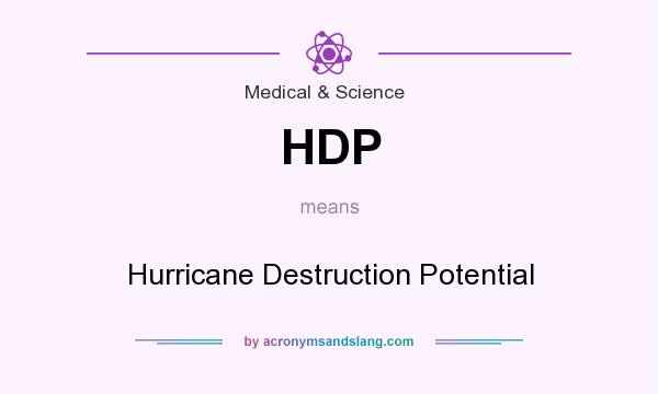 What does HDP mean? It stands for Hurricane Destruction Potential