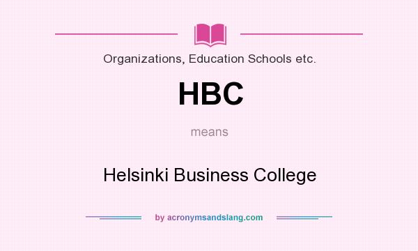 What does HBC mean? It stands for Helsinki Business College