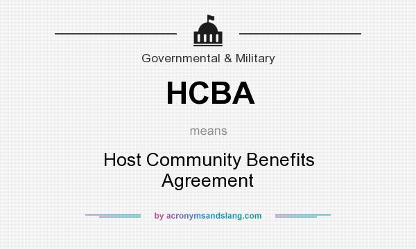 What does HCBA mean? It stands for Host Community Benefits Agreement