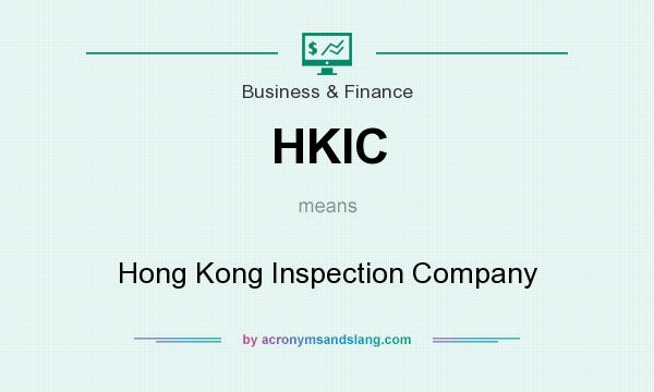 What does HKIC mean? It stands for Hong Kong Inspection Company