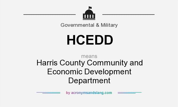 What does HCEDD mean? It stands for Harris County Community and Economic Development Department