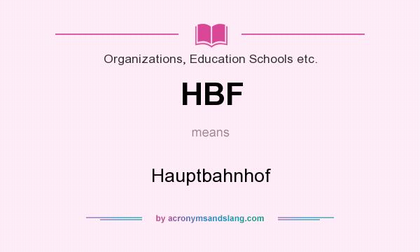 What does HBF mean? It stands for Hauptbahnhof