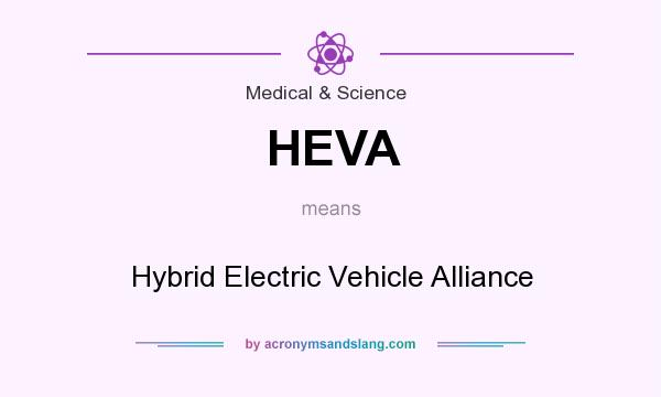 What does HEVA mean? It stands for Hybrid Electric Vehicle Alliance
