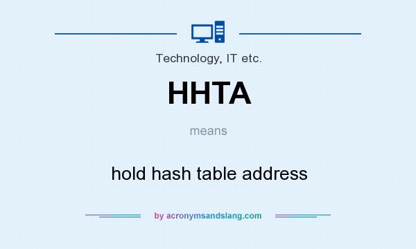 What does HHTA mean? It stands for hold hash table address
