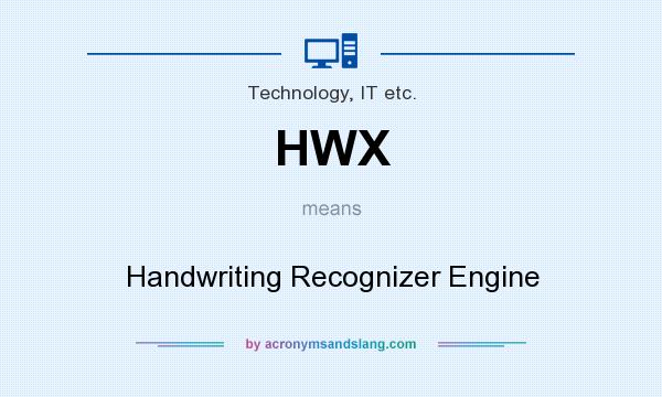 What does HWX mean? It stands for Handwriting Recognizer Engine