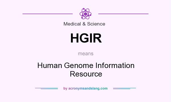 What does HGIR mean? It stands for Human Genome Information Resource