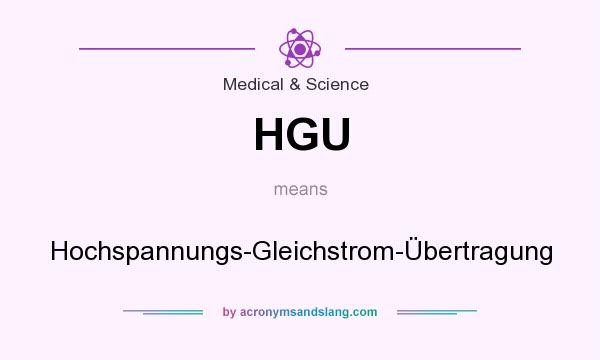 What does HGU mean? It stands for Hochspannungs-Gleichstrom-Übertragung