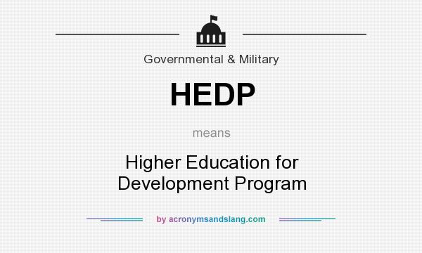 What does HEDP mean? It stands for Higher Education for Development Program
