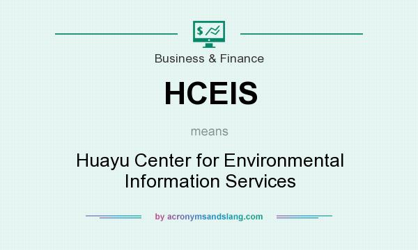 What does HCEIS mean? It stands for Huayu Center for Environmental Information Services