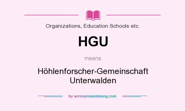 What does HGU mean? It stands for Höhlenforscher-Gemeinschaft Unterwalden