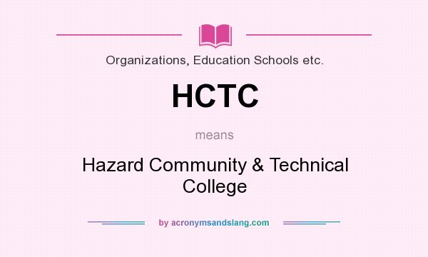 What does HCTC mean? It stands for Hazard Community & Technical College