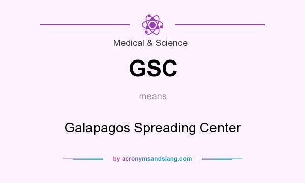 What does GSC mean? It stands for Galapagos Spreading Center