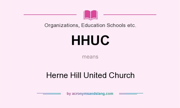 What does HHUC mean? It stands for Herne Hill United Church